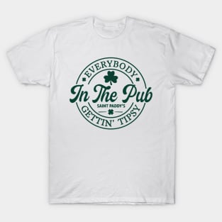 Everybody In The Pub Getting Tipsy, St. Patrick's Day Gift,Irish T-Shirt